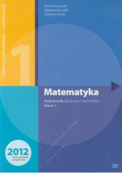 Matematyka 1 : Podręcznik : Zakres podstawowy i rozszerzony