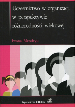 Uczestnictwo w organizacji w perspektywie różnorodności wiekowej