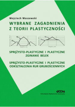 Wybrane zagadnienia z teorii plastyczności + CD