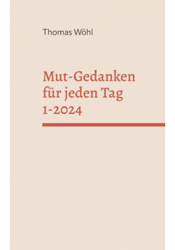 Mut-Gedanken für jeden Tag 1-2024
