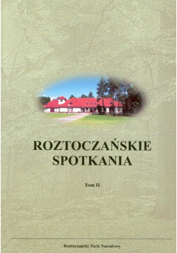Roztoczańskie spotkania Tom II