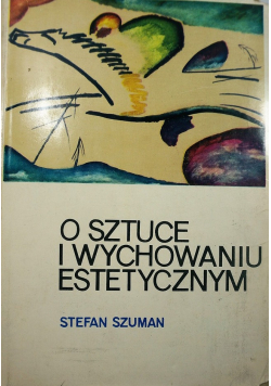 O sztuce w wychowaniu estetycznym