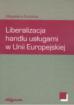 Liberalizacja handlu usługami w Unii Europejskiej