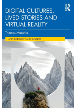 Digital Cultures, Lived Stories and Virtual Reality