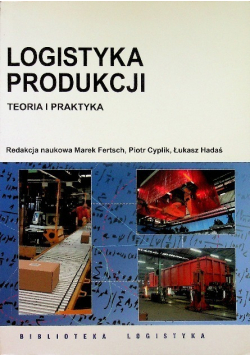Logistyka produkcji Teoria i praktyka
