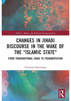 Changes in Jihadi Discourse in the Wake of the "Islamic State"