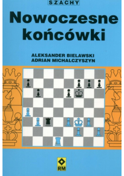 Bielawski Aleksander - Nowoczesne końcówki Szachy