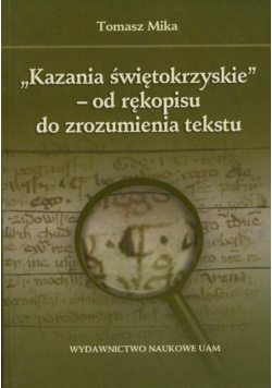 Kazania świętokrzyskie - od rękopisu do zrozumienia tekstu