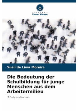 Die Bedeutung der Schulbildung für junge Menschen aus dem Arbeitermilieu