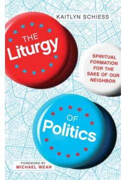 The Liturgy of Politics