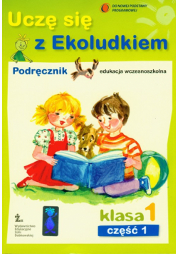 Uczę się z Ekoludkiem 1: Podręcznik: Część 1
