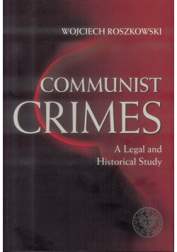 Communist crimes. A legal and historical study