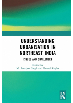 Understanding Urbanisation in Northeast India