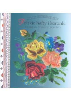 Polskie hafty i koronki + CD