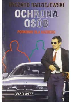 Ochrona osób. Poradnik dla każdego