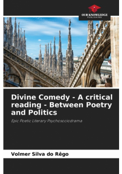 Divine Comedy - A critical reading - Between Poetry and Politics
