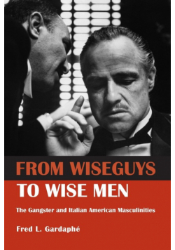 From Wiseguys to Wise Men