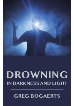 Drowning in Darkness and Light