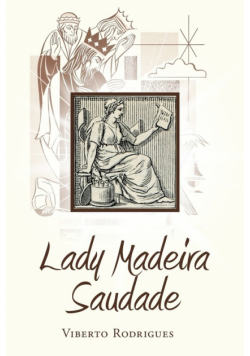 Lady Madeira Saudade