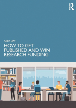 How to Get Published and Win Research Funding