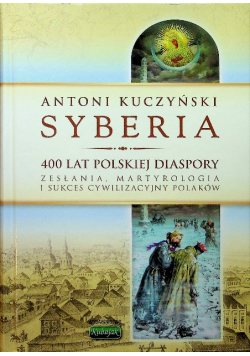 Syberia 400 lat polskiej diaspory