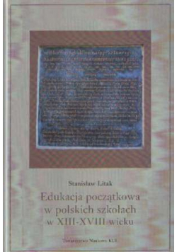 Edukacja początkowa w polskich szkołach w XIII - XVIII wieku