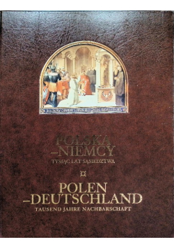 Polska - Niemcy tysiąc lat sąsiedztwa