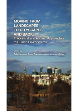 Moving from Landscapes to Cityscapes and Back: Theoretical and Applied Approaches to Human Environment