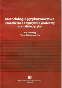 Metodologie językoznawstwa. Filozoficzne i empiryczne problemy w analizie języka