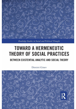 Toward a Hermeneutic Theory of Social Practices