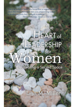 The Heart of Leadership for Women