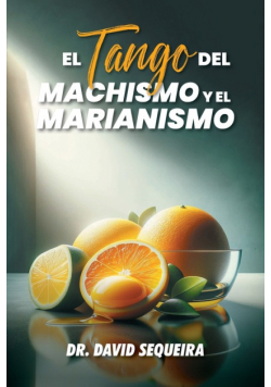 El Tango del MACHISMO y el MARIANISMO