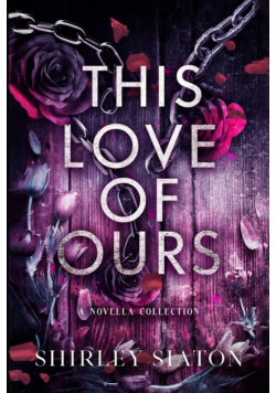 This Love of Ours (The Shadow Edition)