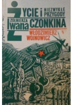 Życie i niezwykłe przygody żołnierza Iwana Czonikna