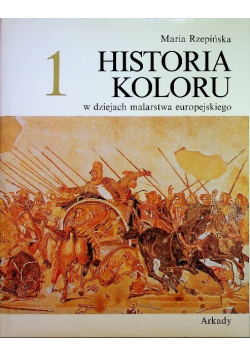 Historia koloru w dziejach malarstwa europejskiego Tom 1
