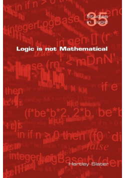 Logic Is Not Mathematical