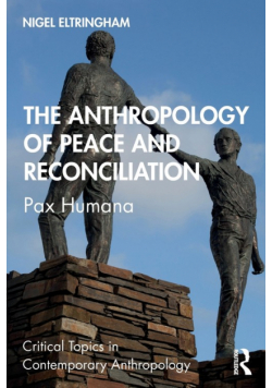 The Anthropology of Peace and Reconciliation