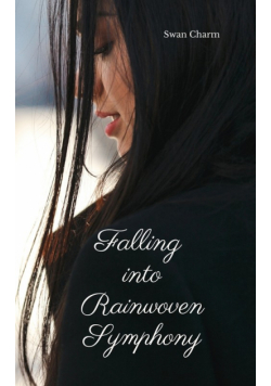 Falling into Rainwoven Symphony