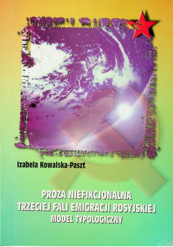 Proza niefikcjonalna trzeciej fali emigracji rosyjskiej model typologiczny plus autograf Kowalskiej Paszt