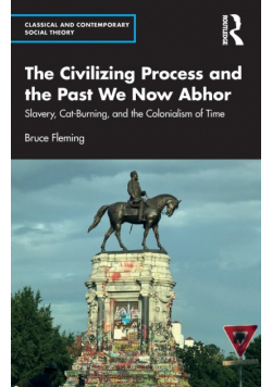 The Civilizing Process and the Past We Now Abhor