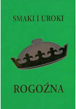 Smaki i Uroki Rogoźna