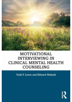 Motivational Interviewing in Clinical Mental Health Counseling