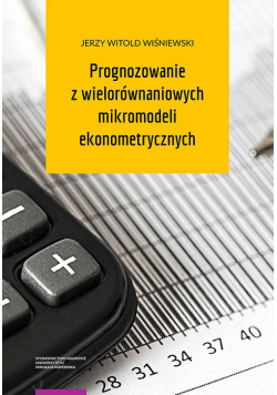 Prognozowanie z wielorównaniowych mikromodeli ekonometrycznych