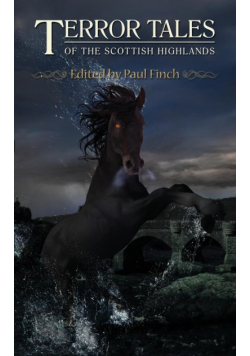 Terror Tales Of The Scottish Highlands