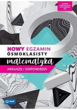 Matematyka SP 8 Nowy egzamin ósmoklasisty arkusze