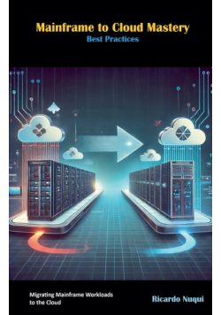 Mainframe to Cloud Mastery