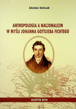 Antropologia a nacjonalizm w myśli Johanna Gottlieba Fichtego