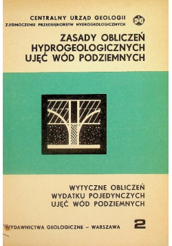 Zasady obliczeń hydrogeologicznych ujęć wód podziemnych