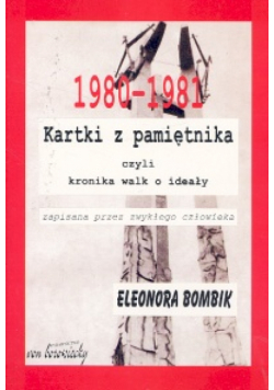Kartki z pamiętnika czyli kronika walk o ideały zapisana przez zwykłego człowieka