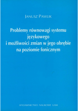 Pawlik Janusz - Problemy równowagi systemu językowego
